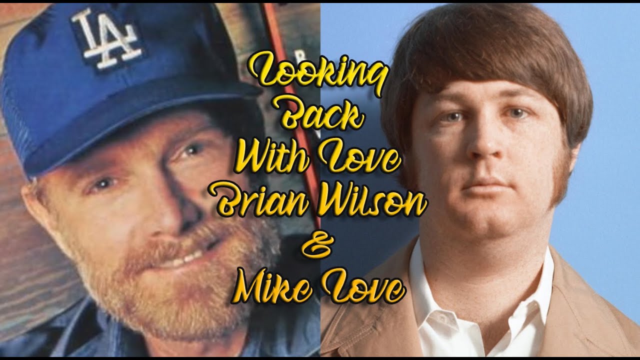 Looking Back With Love - Mike Love Feat: Brian Wilson