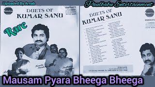 Mausam Pyara Bheega Bheega Kumar Sanu Rare Song  Paulbabu Entertainment