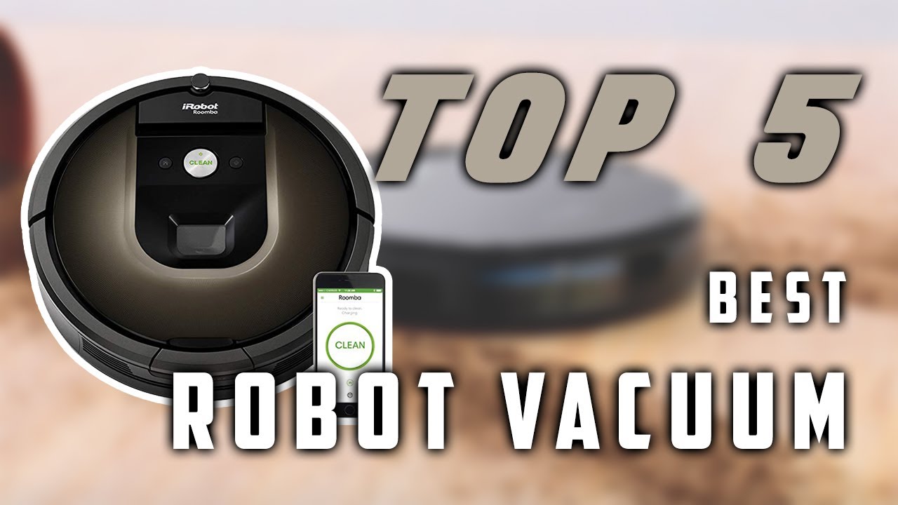 Best Robot Vacuum 2019 Top 5 Review ️ YouTube