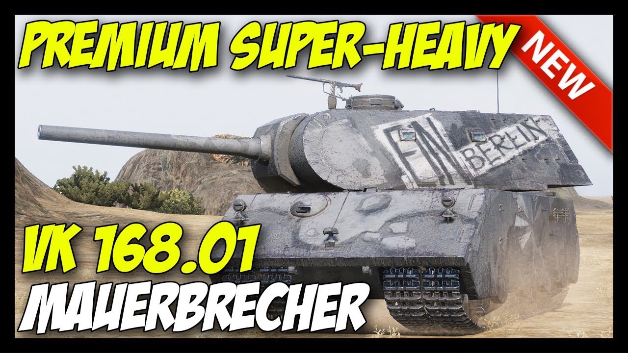 ▻ VK 168.01 Mauerbrecher - New Premium Super-Heavy! - World of