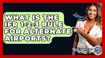 What Is The IFR 1-2-3 Rule For Alternate Airports? - Air Traffic Insider