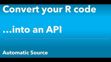 How to convert your R code into an API