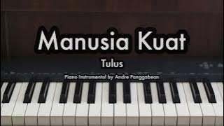 Manusia Kuat - Tulus | Piano Karaoke by Andre Panggabean