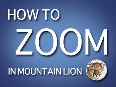 Comment: Zoom Mountain Lion (OS X 10.8)