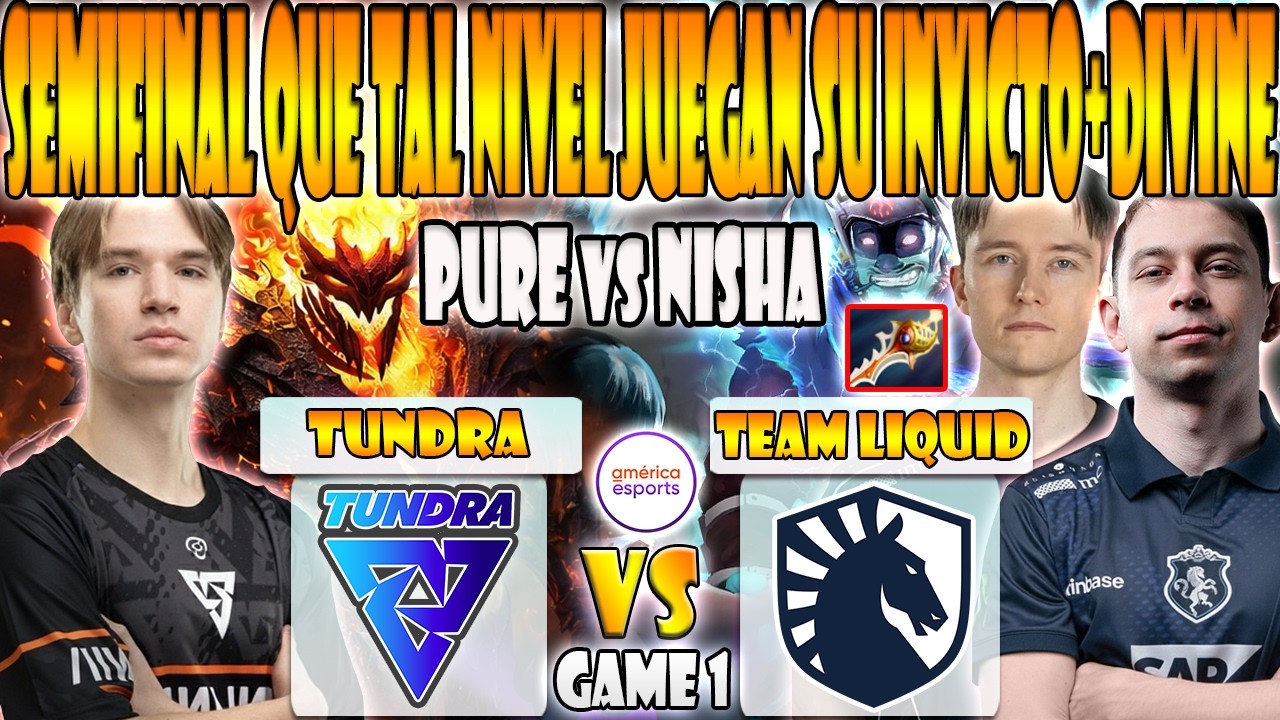 TEAM LIQUID vs TUNDRA BO3[GAME 1]SEMIFINAL-PURE, BZM, 33 VS NISHA, ACE, MICKE- DREAMLEAGUE SEASON 28