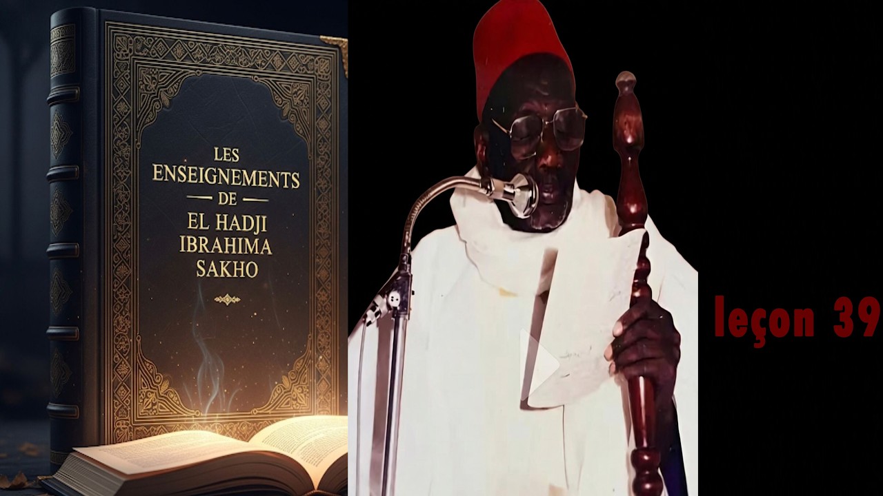 🔴 LEÇON 39👉« Le chemin de ceux qui aiment le Prophète (PSL) – Enseignement  El Hadji Ibrahima Sakho