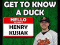 Get to Know a Duck - Henry Kusiak