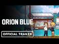 Orion Blue Official Announcement Trailer mp3