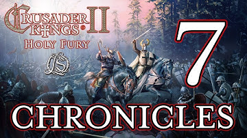 Crusader Kings 2: Holy Fury - LORESWORN CHRONICLES - 7