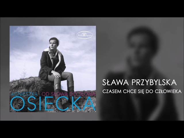 Sława Przybylska - Czasem chce się do człowieka