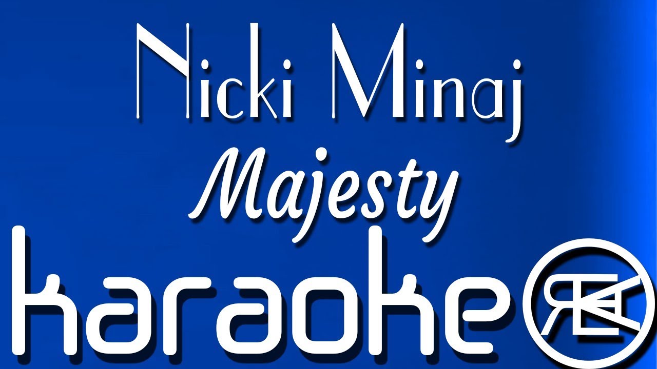 nicki minaj majesty lyrics nicki minaj majesty feat eminem labrinth karaoke nicki minaj majesty lyrics nicki minaj majesty feat eminem labrinth karaoke
