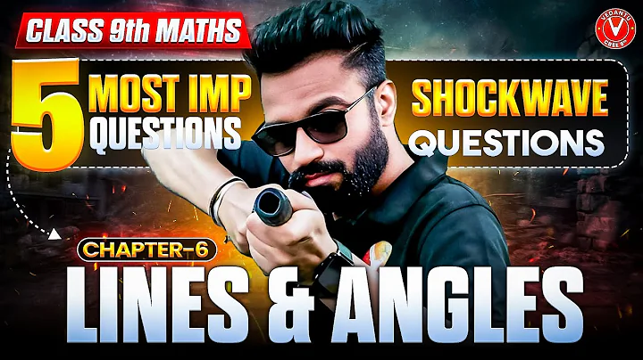 Lines and Angles | Top 5 Most Important Questions🔥| Class 9 Maths Chapter 6 | Kishore Sir