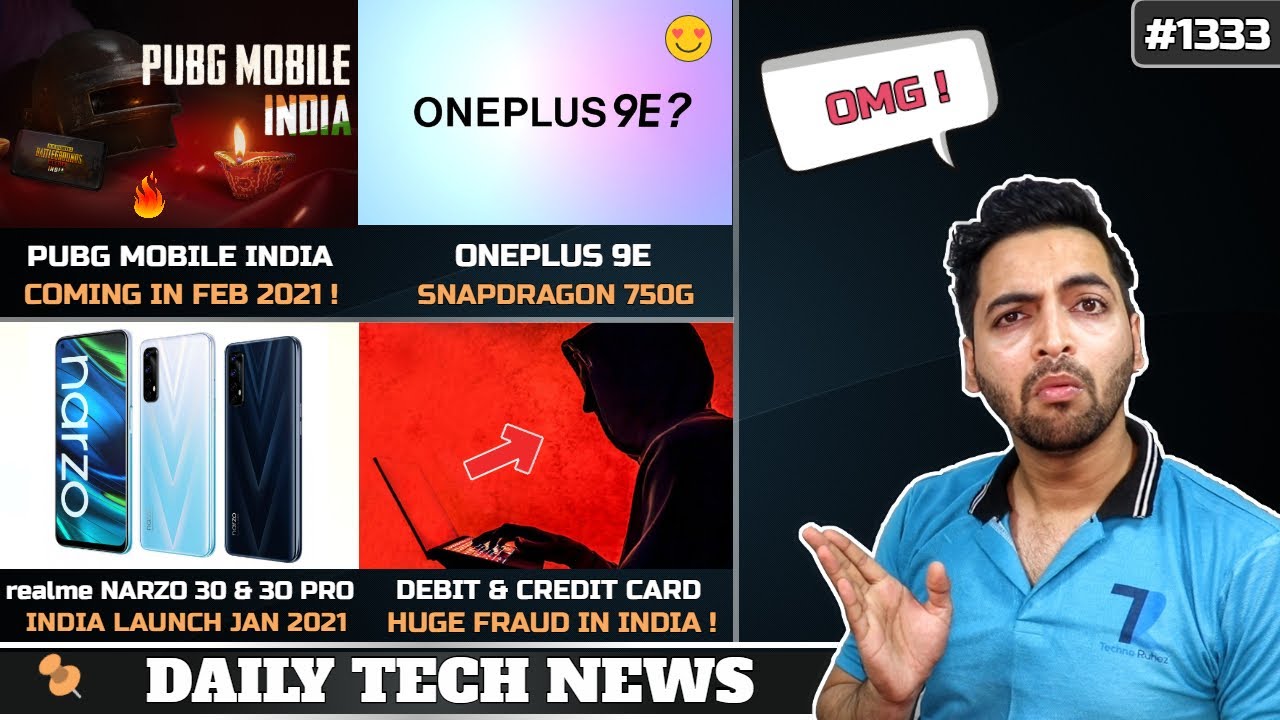 PUBG Mobile India Feb 1st,realme Narzo 30 India,Redmi K40 First Look,Debit Card Data,Oneplus 9E 750G