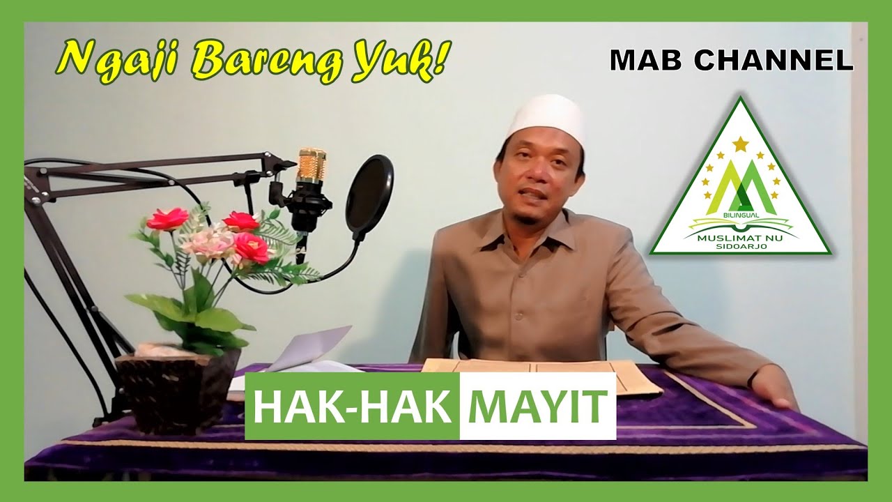 33. Hak-Hak Mayit (Kajian Kitab Safinatunnajah)