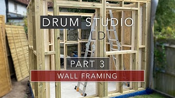 How To Build Interior and Exterior Timber Wall Frames - Drum Studio Garden Room Build - Part 3