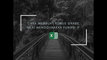 Cara Membuat Rumus GRADE NILAI Menggunakan Fungsi IF - MS. Excel || OFFICE TIPS