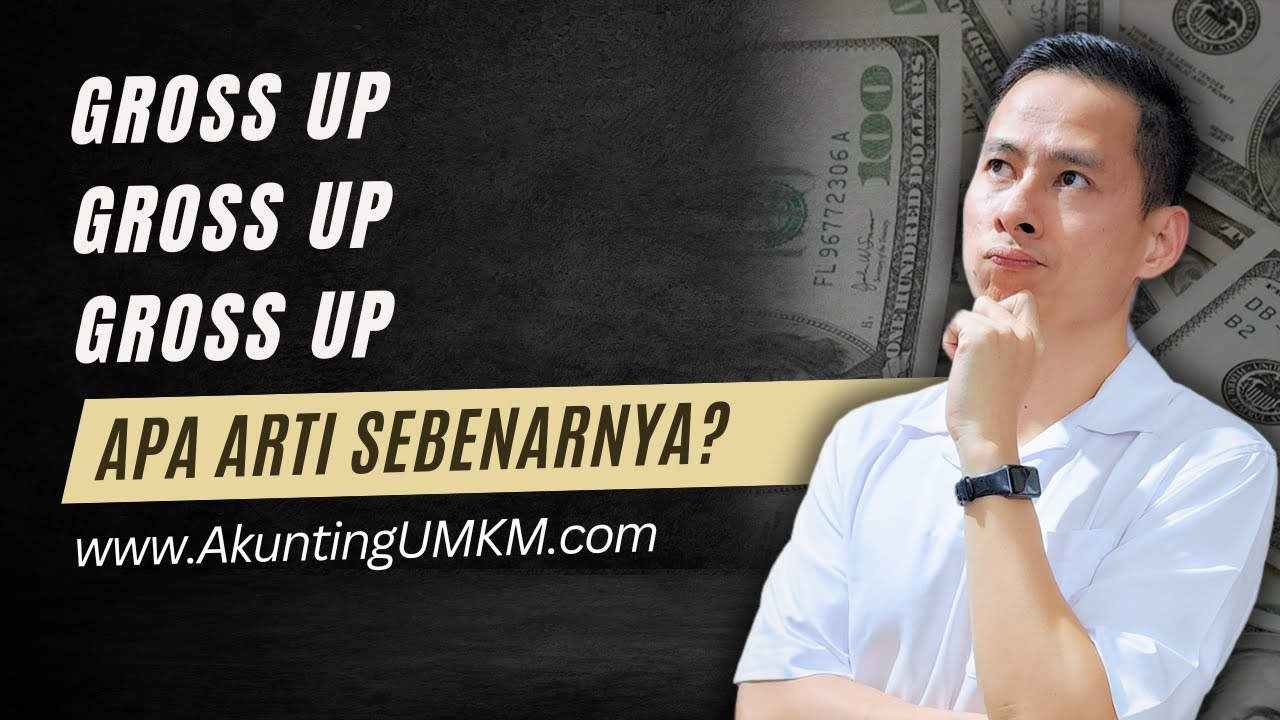 APA ARTI SEBENARNYA DARI GROSS UP PPH 21 ?? PERUSAHAAN MENANGGUNG PPH 21 KARYAWAN ?