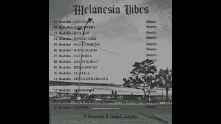 Beatzlen - Melanesia Vibes (Remix) MIXTAPE