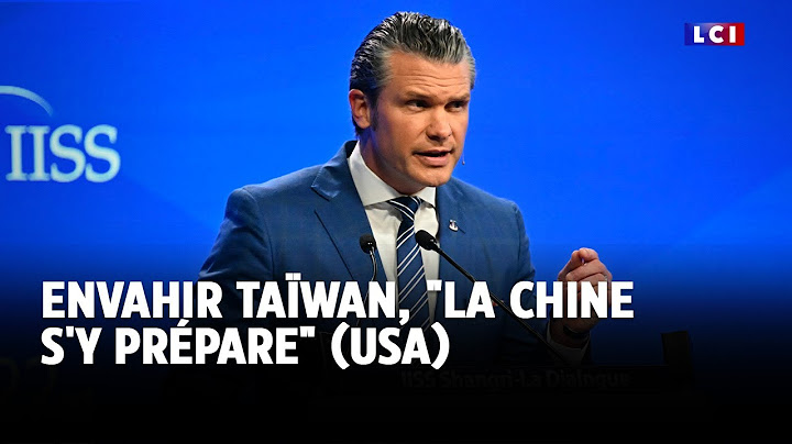 Envahir Taïwan, "la Chine s'y prépare" (USA)｜LCI