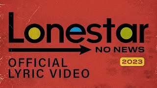 Lonestar - No News (2023 Version) (Official Lyric Video)