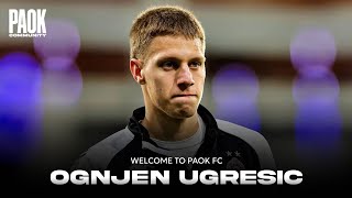 Ognjen Ugresic | Welcome to PAOK FC | Goals, Skills, Assists