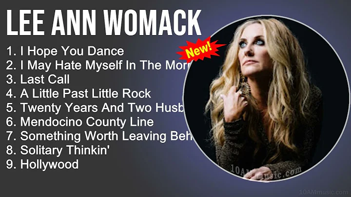 Lee Ann Womack Greatest Hits - I Hope You Dance, I...