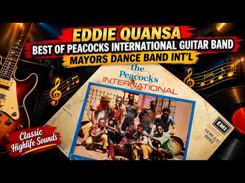 EDDIE QUANSA - BEST OF PEACOCKS INTERNATIONAL GUITAR BAND BY MAYORS DANCE BAND INT’L