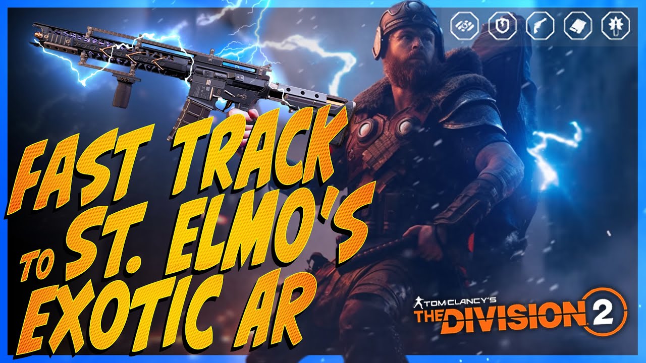 7 Builds to XP Farm for St. Elmo's Engine Exotic AR • THE DIVISION 2