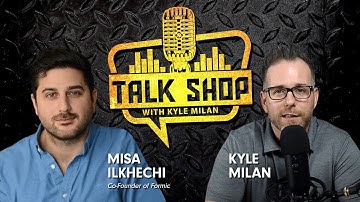Formic - Robots as a Service: Talk Shop With Kyle Featuring Misa Ilkhechi