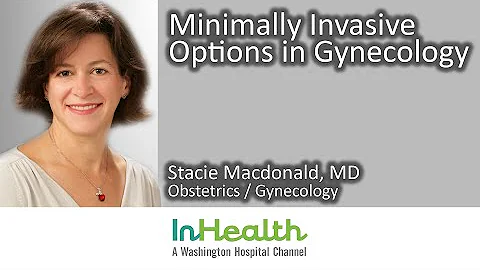 Minimally Invasive Options in Gynecology