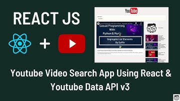 YouTube Video Search App Using React JS & YouTube Data API v3  ||  2020