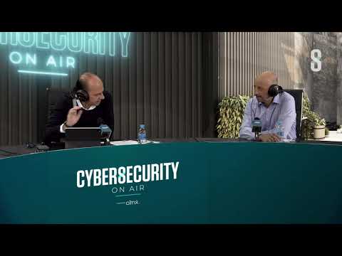 Cybersecurity On Air - ¿Cómo ven las empresas la ciberseguridad?