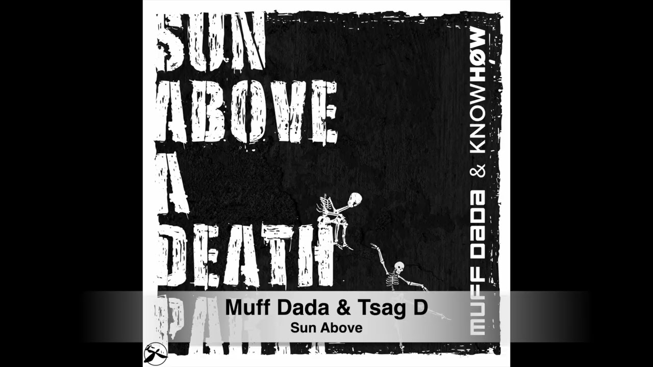 Muff Dada & Tsag D - Sun Above
