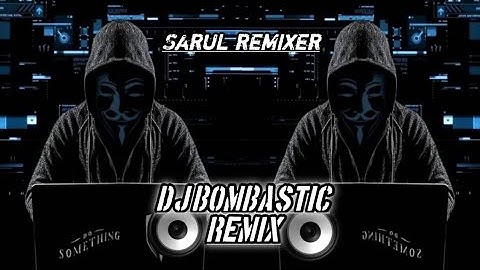 DJ BOMBASTIC EXTEDMIX VIRAL TIKTOK 🔥