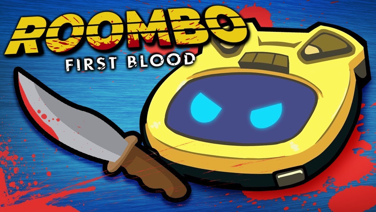 Roombo First Blood - MURDEROUS ROOMBA