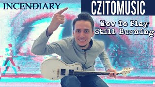 How To Play: Still Burning by Incendiary (with TABS) | Guitar Lesson