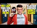 Klavan Low-Key Tries to Guess Gen Z Slang, NO CAP!