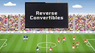 The Derivative League: Reverse Convertibles