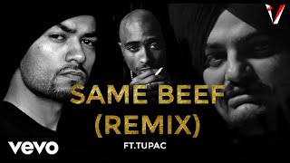 Same Beef - Sidhu Moosewala ft. Bohemia, Tupac