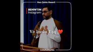 Hacı Şahin Eşq Status Üçün Dini Video