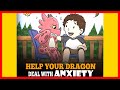 Help Your Dragon Deal with Anxiety Quiz