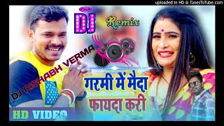 Garmi Me Maida Fayda Kari Hard Mix Dj Rishabh Verma