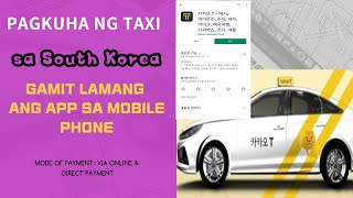 How to get Taxi in South Korea without calling | Kakao Taxi | Tagalog