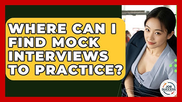 Where Can I Find Mock Interviews To Practice? - Job Success Network