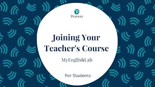 My English Lab for Students  - Joining Your Teacher's Course