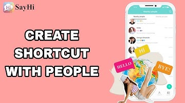 How To Create Shortcut With People On SayHi App