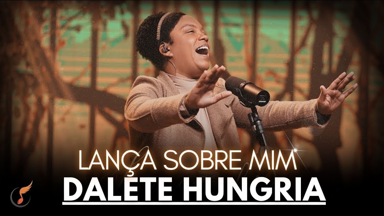 Dalete Hungria | Os Melhores Clipes  [Lança Sobre Mim]