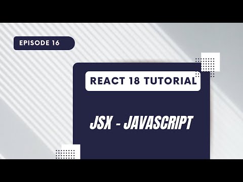 React 18 Tutorial - JSX - JAVASCRIPT