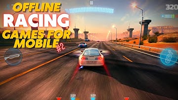 Top 10 Best Offline Racing Games for Android & iOS 2022 | PART 2