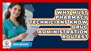 Detalles Why Must Pharmacy Technicians Know Drug Administration Routes - Clinical Career Path Guía